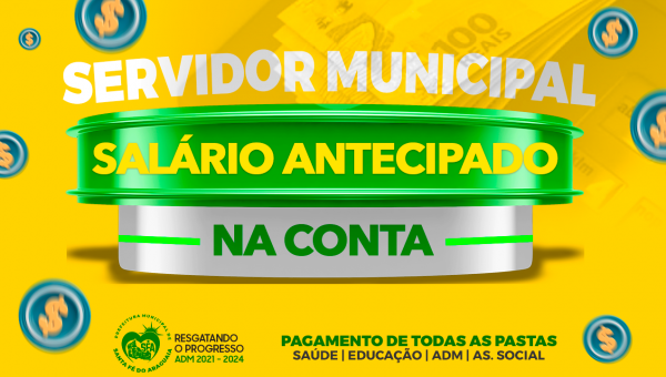 A prefeitura de Santa Fé do Araguaia se destaca na antecipação do salário dos servidores